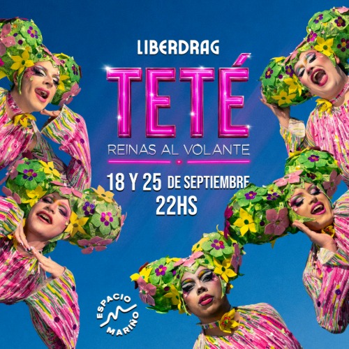 Afiche de la obra LIBERDRAG "TETÉ, REINAS AL VOLANTE"
